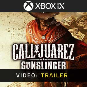 Call of Juarez Gunslinger Trailer del Video