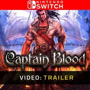 Captain Blood Nintendo Switch - Trailer Video