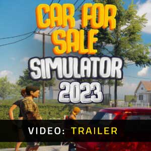 Car For Sale Simulator 2023 Trailer Video