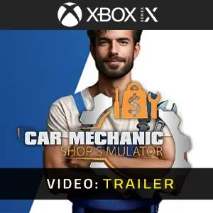 Car Mechanic Shop Simulator Xbox Series - Trailer Video