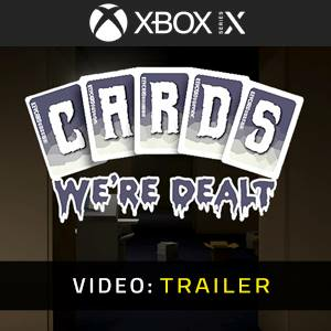 Cards We’re Dealt Xbox Series X