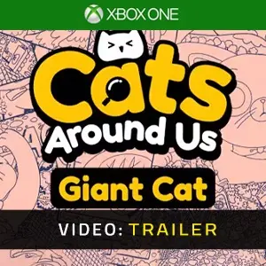 Cats Around Us: Giant Cat Xbox One – Trailer