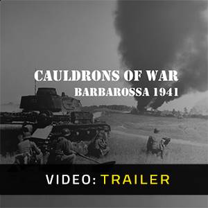 Cauldrons Of War Barbarosa - Trailer Video