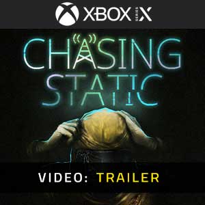Chasing Static Xbox Series- Rimorchio video