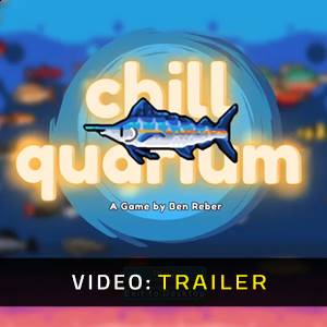 Chillquarium - Trailer