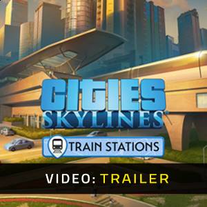 Cities Skylines Content Creator Pack Train Stations Trailer del Video