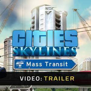 Cities Skylines Mass Transit Trailer del Video
