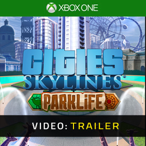 Cities Skylines Parklife Xbox One - Trailer Video