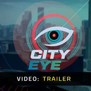 City Eye Trailer Video