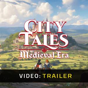 City Tales Medieval Era - Trailer del Video