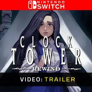Clock Tower: Rewind Nintendo Switch - Trailer del Video