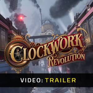 Clockwork Revolution - Trailer
