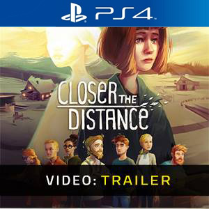Closer the Distance PS4 - Trailer