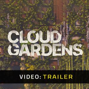 Cloud Gardens - Anteprima Video