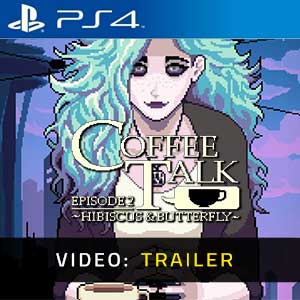 Coffee Talk Episode 2 Hibiscus & Butterfly Video Trailer