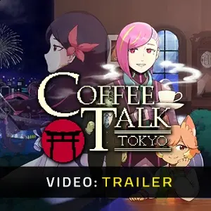 Coffee Talk Tokyo - Video Trailer