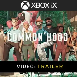 Common’hood Xbox Series - Rimorchio video