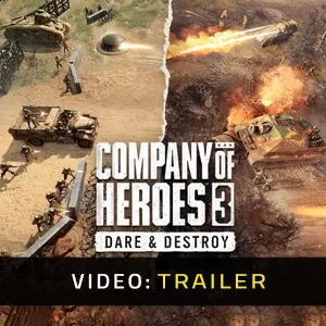 Company of Heroes 3: Dare & Destroy - Video Trailer