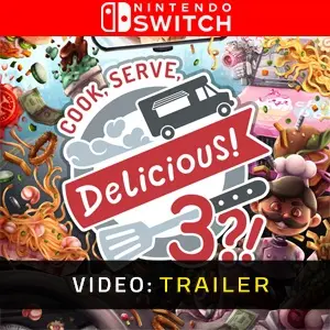 Cook, Serve, Delicious! 3?! Nintendo Switch - Video Trailer