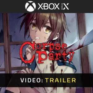 Corpse Party 2021 Xbox Series – Trailer