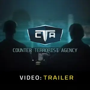 Counter Terrorist Agency - Trailer