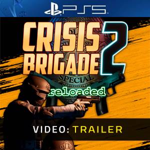 Crisis Brigade 2 Reloaded PS5 - Trailer Video