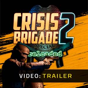Crisis Brigade 2 Reloaded - Trailer Video