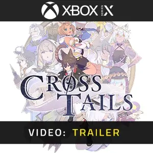Cross Tails Xbox Series Video Trailer