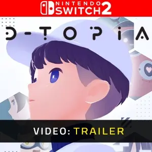 D-topia Nintendo Switch 2 - Trailer del video