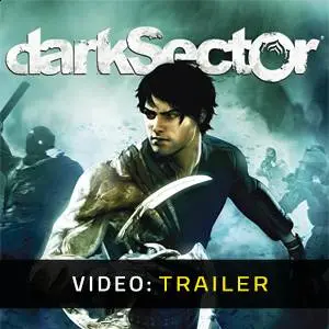 Dark Sector - Trailer del Video