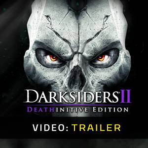 Darksiders 2 Deathinitive Edition - Trailer
