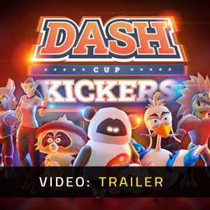 Dash Cup Kickers Trailer del video