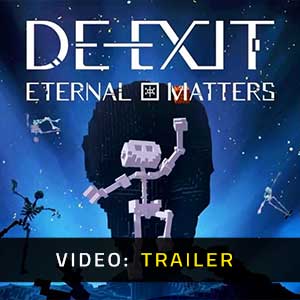 DE-EXIT Eternal Matters - Rimorchio Video