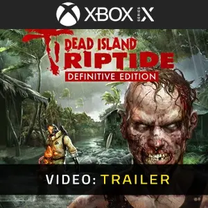 Dead Island Riptide Definitive Edition Pack Xbox Series - Video Trailer