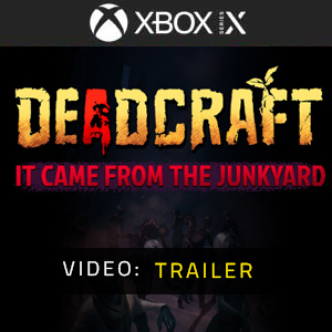 DEADCRAFT It Came From the Junkyard Xbox Series - Trailer del video