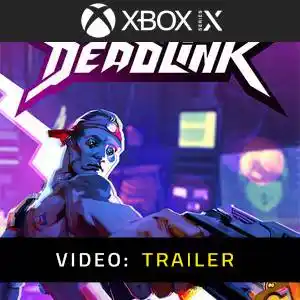 Deadlink Xbox Series - Video-Trailer