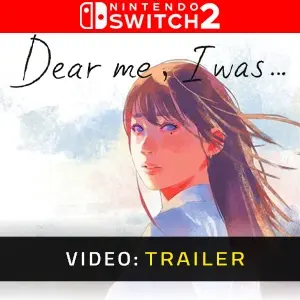 Dear me, I was Nintendo Switch 2 - Trailer