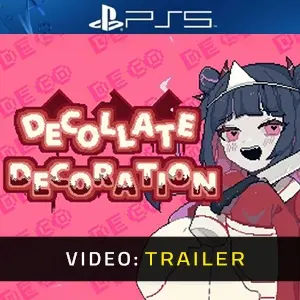 Decollate Decoration PS5  - Video Trailer