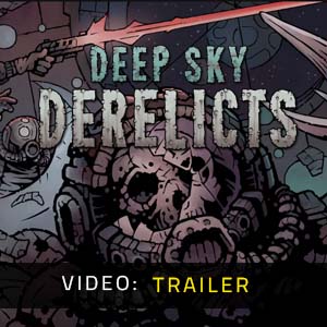 Deep Sky Derelicts Trailer del Video