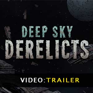 Deep Sky Derelicts Trailer del Video