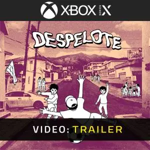 despelote Xbox Series X - Trailer Video
