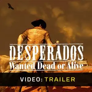 Desperados: Wanted Dead or Alive - Trailer