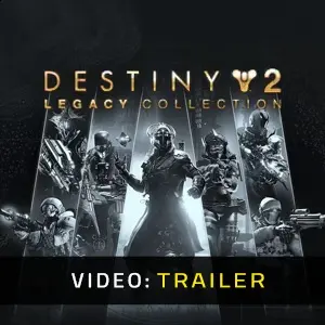 Destiny 2: Legacy Collection - Video Trailer