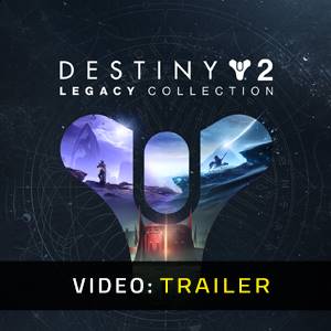 Destiny 2 Legacy Collection- Rimorchio Video