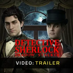 Detective Sherlock: Shadow Stalker - Video Trailer
