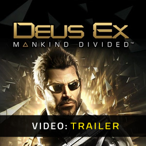 Deus Ex Mankind Divided Trailer del video