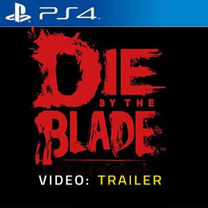 Die by the Blade - Trailer video