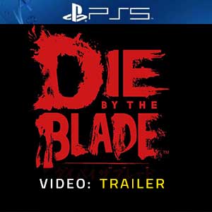 Die by the Blade - Trailer video