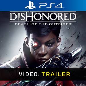 Dishonored Death of the Outsider Trailer del Video