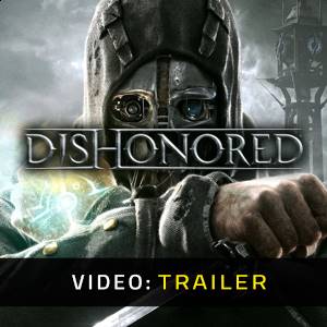 Dishonored Video Trailer